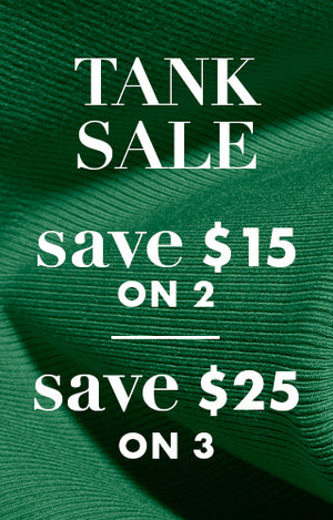Tank sale save $15 on 2 and $25 on 3