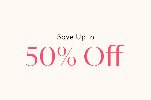 SAVE UP TO 50% OFF