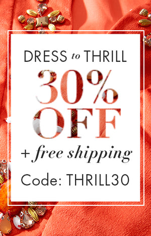 Black text on orange embellished fabric background: Dress to thrill. 30% off + free shipping. Code: THRILL30.
